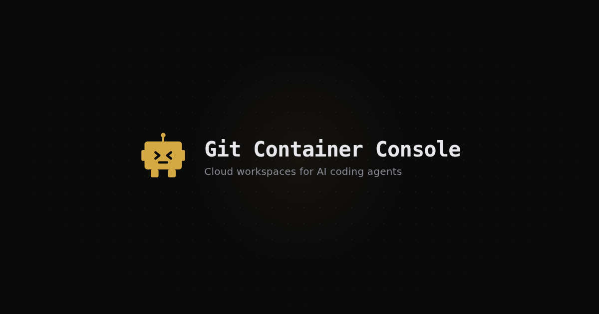 Git Container Console — Cloud Workspaces for AI Coding Agents